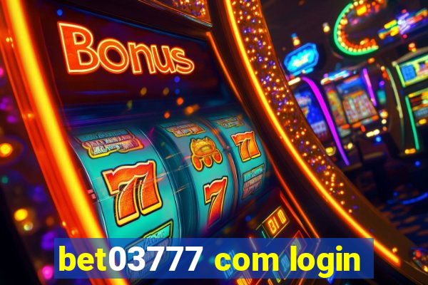 bet03777 com login